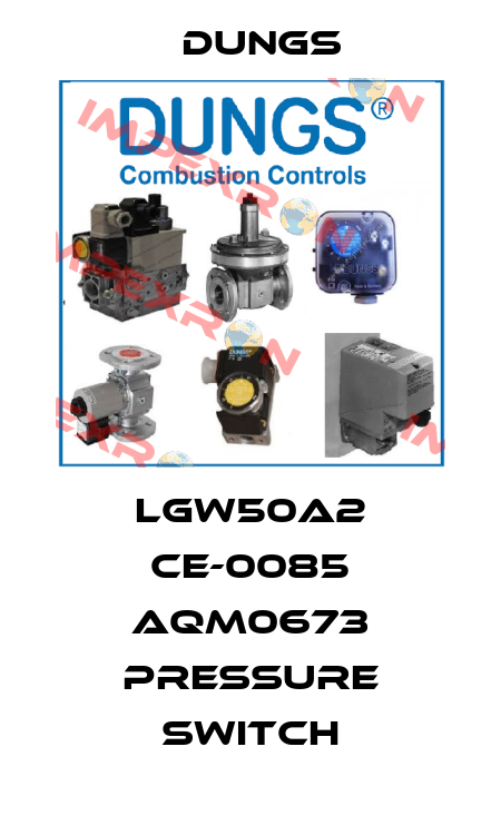 LGW50A2 CE-0085 AQM0673 PRESSURE SWITCH Dungs