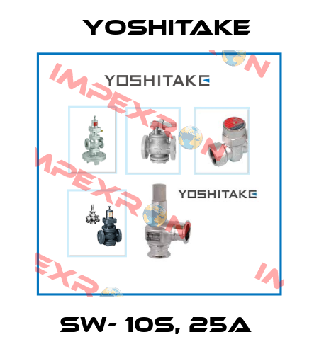 SW- 10s, 25A  Yoshitake