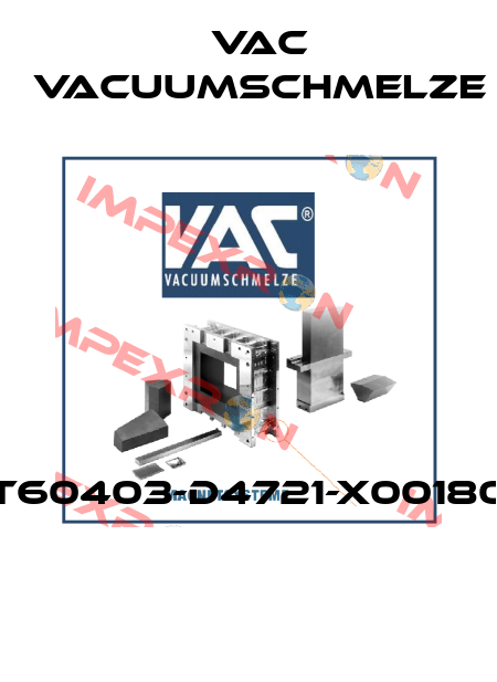 T60403-D4721-X00180  Vac vacuumschmelze