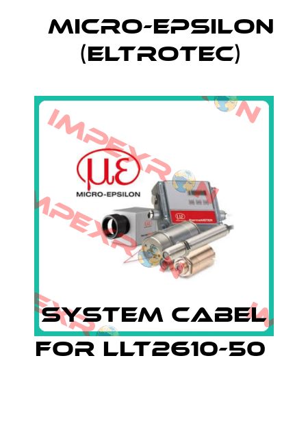 System Cabel For LLT2610-50  Micro-Epsilon (Eltrotec)