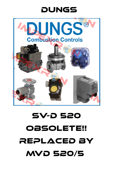 SV-D 520 Obsolete!! Replaced by MVD 520/5  Dungs