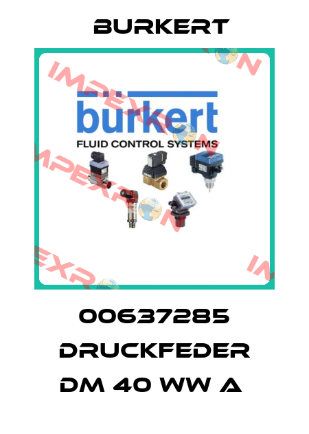 00637285 DRUCKFEDER DM 40 WW A  Burkert