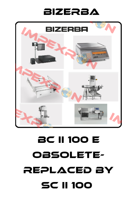 BC II 100 E OBSOLETE- REPLACED BY SC II 100  Bizerba