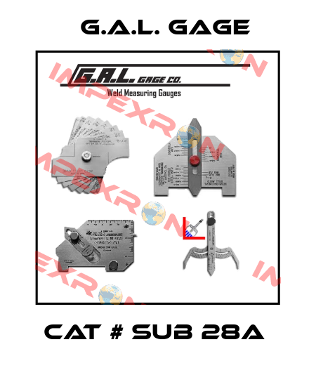 Cat # Sub 28A  G.A.L. Gage