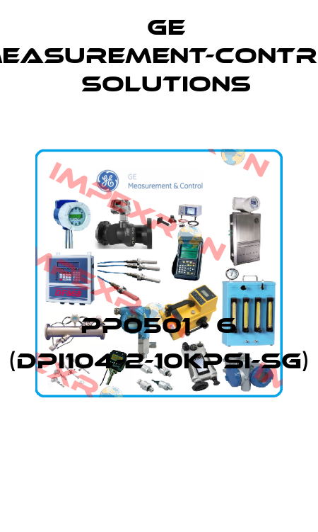 PP0501 - 6 (DPI104-2-10KPSI-SG)  GE Measurement-Control Solutions