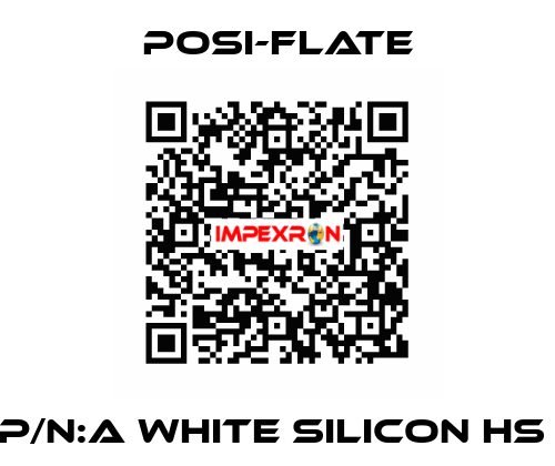 P/N:A White Silicon hs  Posi-flate