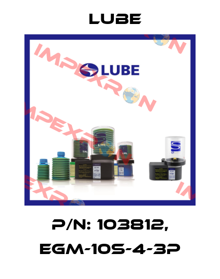 P/N: 103812, EGM-10S-4-3P Lube