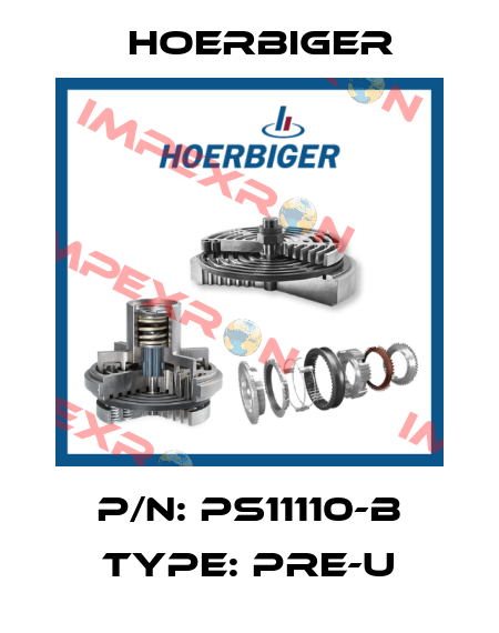 P/N: PS11110-B Type: PRE-U Hoerbiger