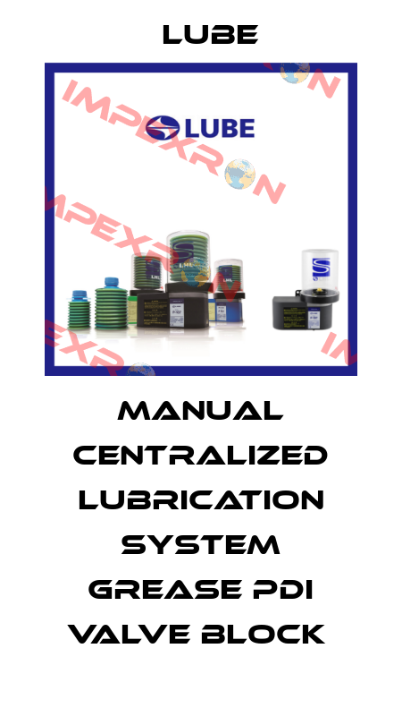 Manual Centralized Lubrication System Grease PDI Valve Block  Lube