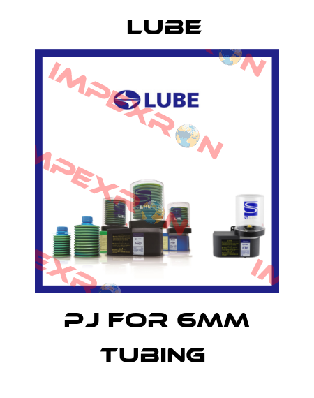 PJ for 6mm tubing  Lube
