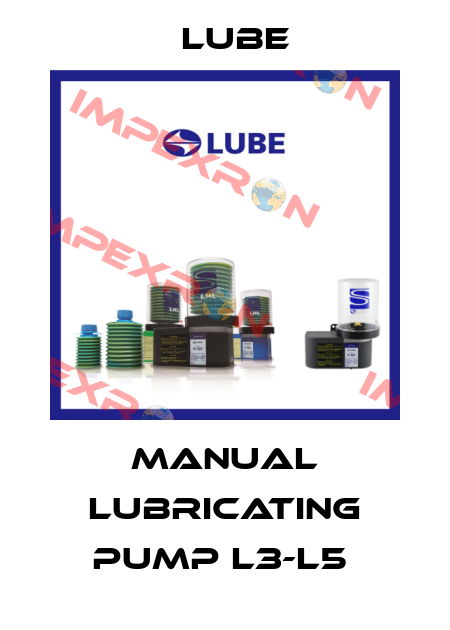 Manual lubricating pump L3-L5  Lube