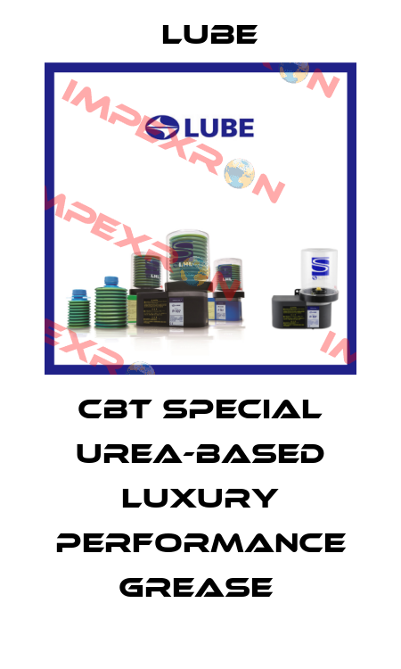 CBT Special Urea-based Luxury performance grease  Lube