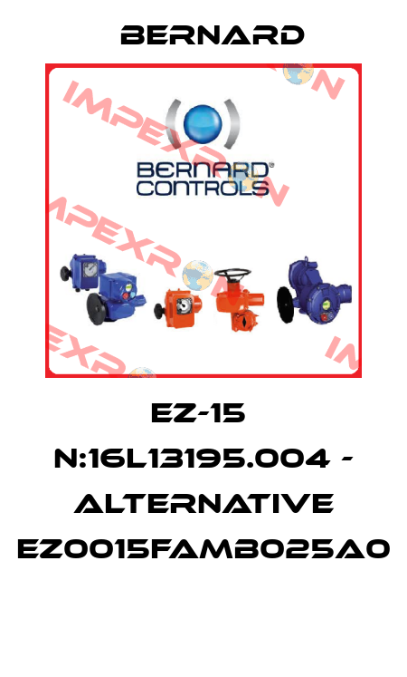 EZ-15  N:16L13195.004 - alternative EZ0015FAMB025A0  Bernard