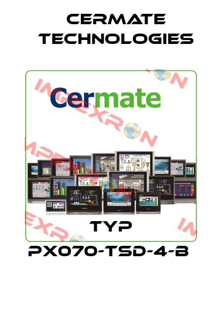 Typ PX070-TSD-4-B  Cermate Technologies