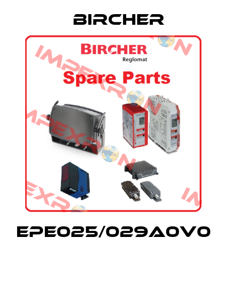 EPE025/029A0V0  Bircher