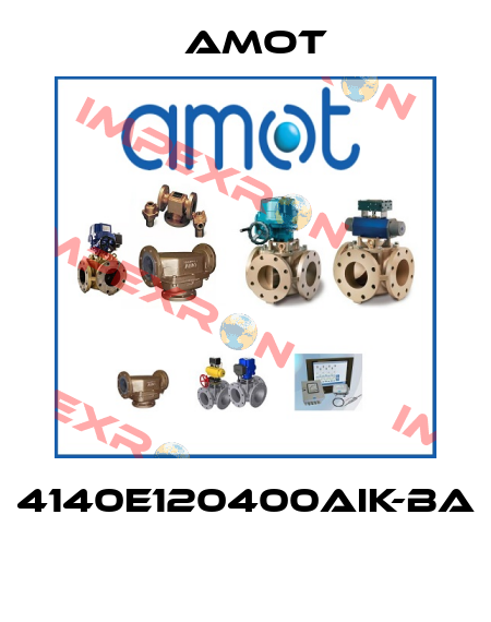 4140E120400AIK-BA    Amot