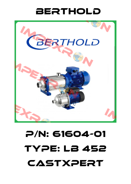 P/N: 61604-01 Type: LB 452 CastXpert Berthold