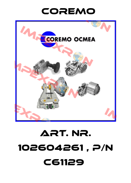 Art. Nr. 102604261 , P/N C61129  Coremo