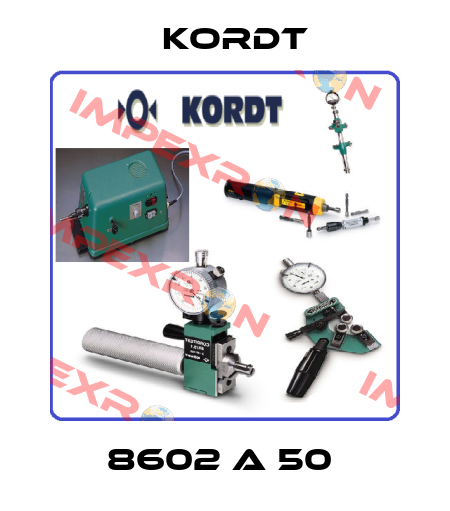 8602 A 50  Kordt