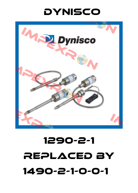 1290-2-1 REPLACED BY 1490-2-1-0-0-1   Dynisco