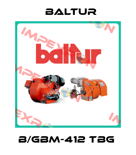 B/GBM-412 TBG  Baltur