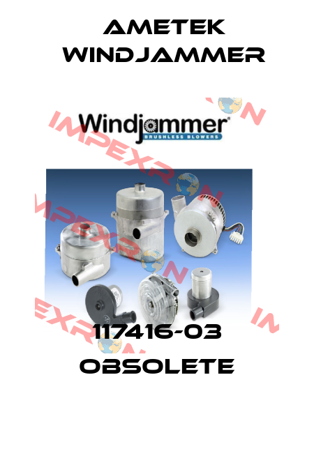 117416-03 obsolete Ametek Windjammer