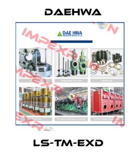 LS-TM-EXD  Daehwa