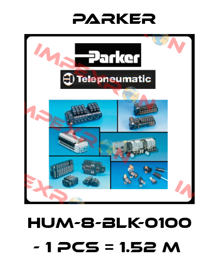 HUM-8-BLK-0100 - 1 pcs = 1.52 m  Parker
