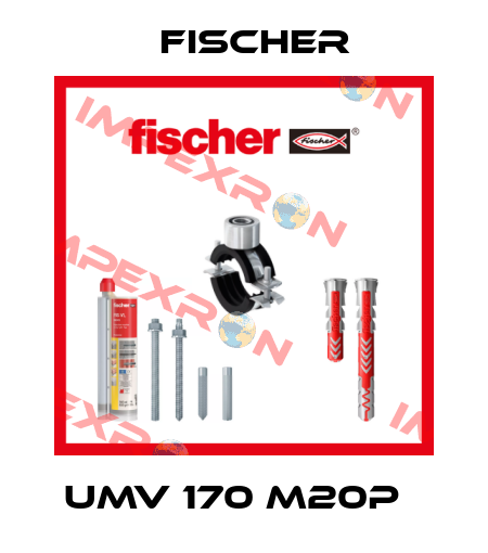 UMV 170 M20P   Fischer