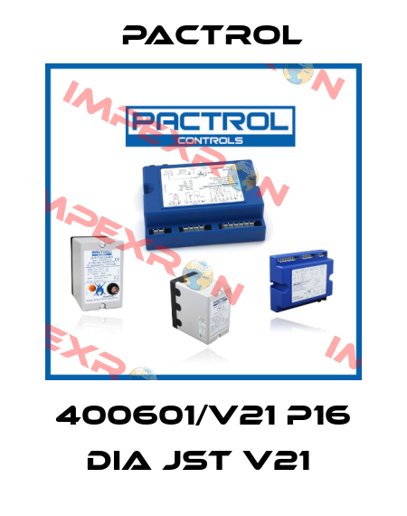400601/V21 P16 DIA JST V21  Pactrol