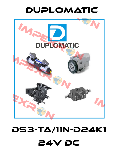 DS3-TA/11N-D24K1 24V DC Duplomatic