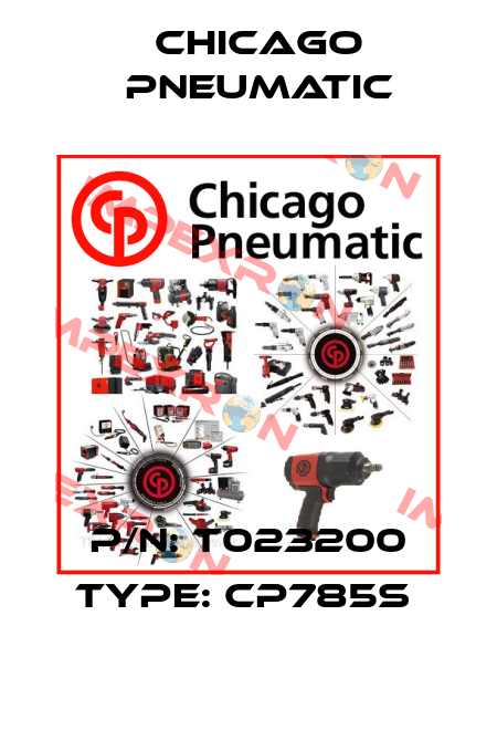 P/N: T023200 Type: CP785S  Chicago Pneumatic