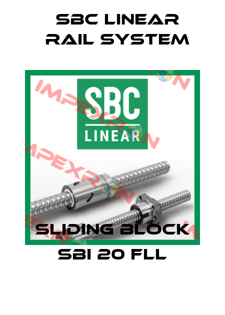 Sliding block SBI 20 FLL SBC Linear Rail System