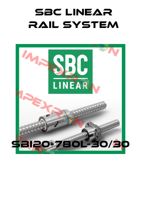 SBI20-780L-30/30  SBC Linear Rail System