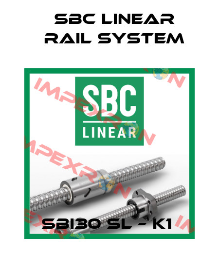 SBI30 SL – K1  SBC Linear Rail System