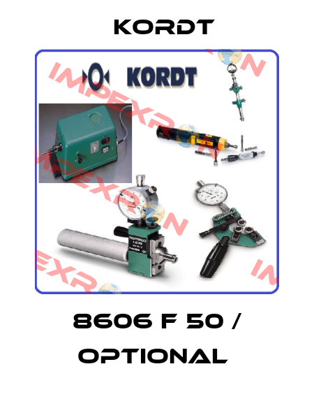 8606 F 50 / optional  Kordt