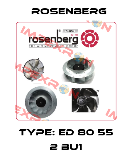 Type: ED 80 55 2 BU1 Rosenberg