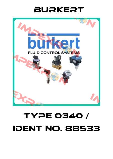 Type 0340 / Ident No. 88533  Burkert
