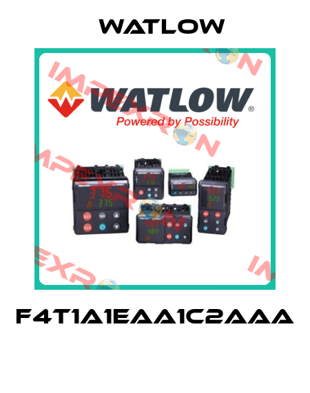 F4T1A1EAA1C2AAA  Watlow