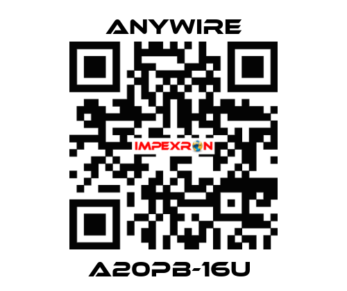 A20PB-16U  Anywire