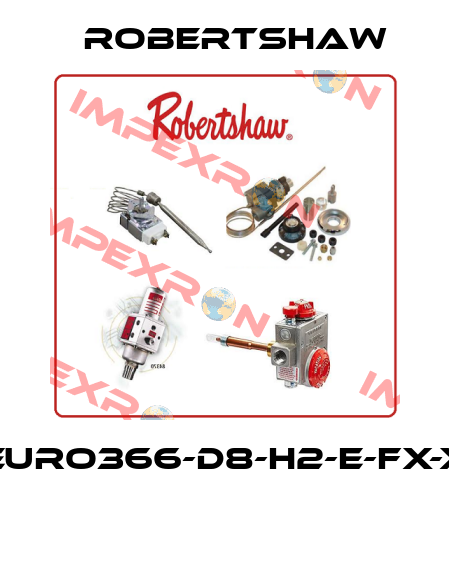EURO366-D8-H2-E-FX-X  Robertshaw