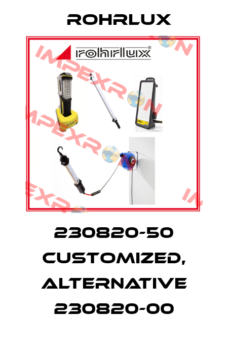 230820-50 customized, alternative 230820-00 Rohrlux