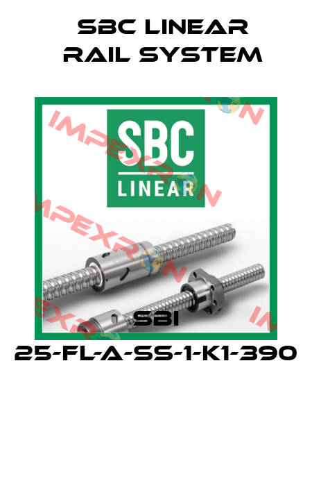 SBI 25-FL-A-SS-1-K1-390   SBC Linear Rail System