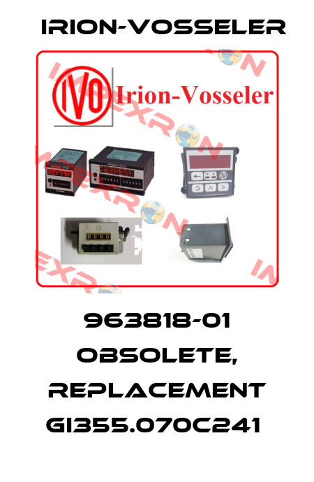 963818-01 obsolete, replacement GI355.070C241  Irion-Vosseler