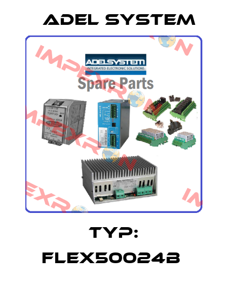 Typ: FLEX50024B  ADEL System