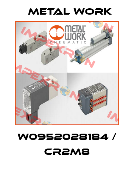 W0952028184 / CR2M8 Metal Work