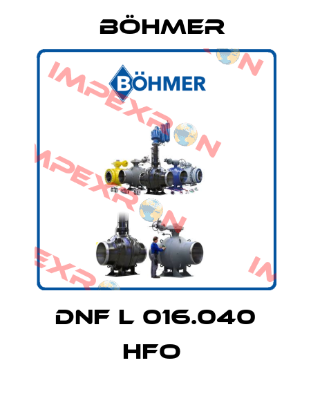 DNF L 016.040 HFO  Böhmer