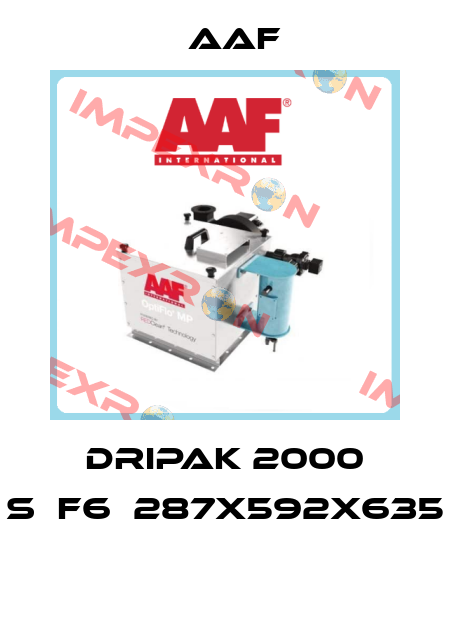 DRIPAK 2000 S	F6	287X592X635  AAF