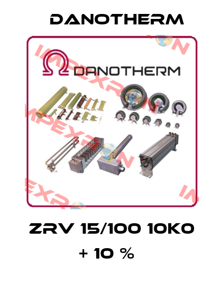 ZRV 15/100 10k0 + 10 %   Danotherm