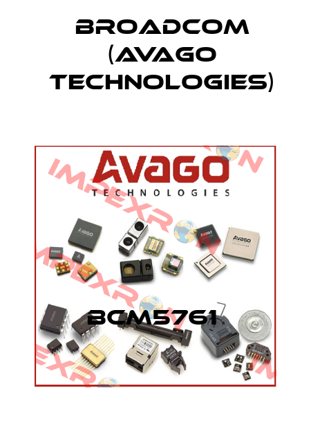 BCM5761  Broadcom (Avago Technologies)